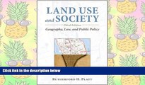 PDF [DOWNLOAD] Land Use and Society, Third Edition: Geography, Law, and Public Policy READ ONLINE