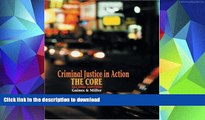 READ Criminal Justice in Action: The Core (with CD-ROM and InfoTrac) (Available Titles CengageNOW)