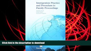 Read Book Immigration Practice and Procedure in Family Proceedings