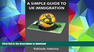 Pre Order A Simple Guide to UK Immigration Kindle eBooks