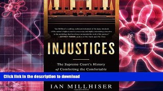 Hardcover Injustices: The Supreme Court s History of Comforting the Comfortable and Afflicting the