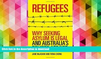 READ Refugees: Why seeking asylum is legal and Australia s policies are not Full Book