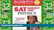 Price Barron s SAT Subject Test: Physics, 2nd Edition Robert Jansen M.A. On Audio