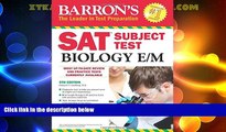 Price Barron s SAT Subject Test Biology E/M, 5th Edition Deborah T. Goldberg M.S. For Kindle