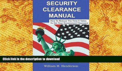 READ Security Clearance Manual: How To Reduce The Time It Takes To Get Your Government Clearance