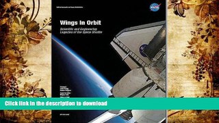 Hardcover Wings In Orbit: Scientific And Engineering Legacies Of The Space Shuttle, 1971-2010 Full