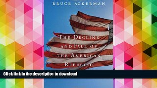 READ The Decline and Fall of the American Republic (The Tanner Lectures on Human Values) On Book