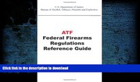 READ ATF Federal Firearms Regulations Reference Guide