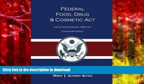 Pre Order Federal Food, Drug, and Cosmetic Act: The United States Federal FD C Act Concise