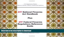 Free [PDF] ATF National Firearms Act Handbook Plus ATF Federal Firearms Regulations Reference