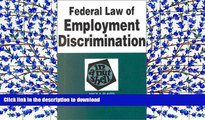Pre Order Federal Law of Employment Discrimination in a Nutshell (In a Nutshell (West Publishing))