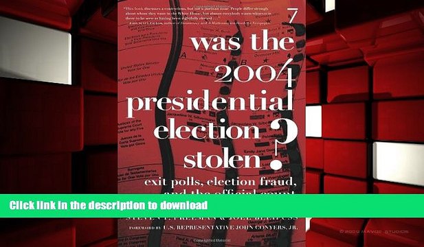 Free [PDF] Was the 2004 Presidential Election Stolen?: Exit Polls, Election Fraud, and the