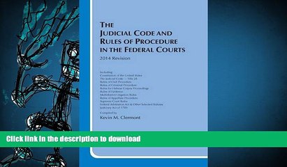 Read Book The Judicial Code and Rules of Procedure in the Federal Courts, 2014 Revision (Selected