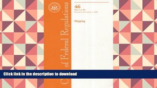 Pre Order Code of Federal Regulations, Title 46, Shipping, Pt. 1-40, Revised as of October 1, 2008