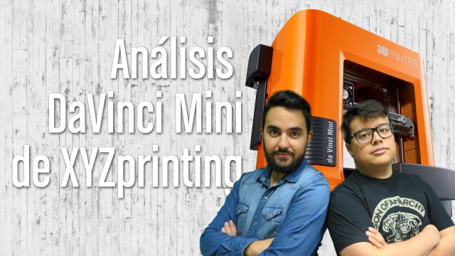 DaVinci Mini de XYZPrinting: Primeros pasos en impresión 3D