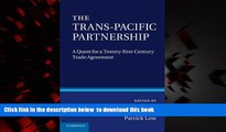 PDF [FREE] DOWNLOAD  The Trans-Pacific Partnership: A Quest for a Twenty-first Century Trade
