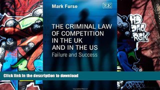 Audiobook The Criminal Law of Competition in the Uk and in the Us: Failure and Success Full Download