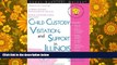 PDF [DOWNLOAD] Child Custody, Visitation, and Support in Illinois (Legal Survival Guides) TRIAL