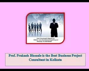 Prof. Prakash Bhosale is the Best Business Project Consultant in Kolkata