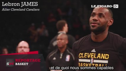 Reportage : Cleveland Cavaliers, dans la vie du champion NBA en titre