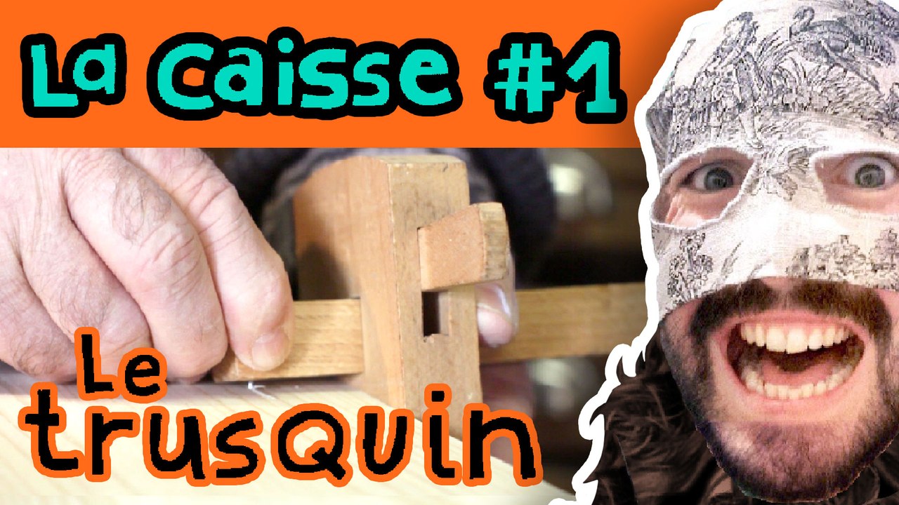 LE TRUSQUIN - La Caisse #1