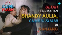 Ultah Pernikahan, Shandy Aulia Cumbui Suami di Ranjang - CumiFlash 15 Desember 2016