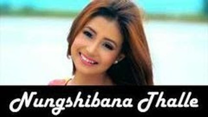 Nungshibana thalle Manipuri Music Video