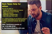 Milton , Back Taxes Canada.ca , 416-626-2727 , taxes@garybooth.com , CRA Audit, Tax Returns