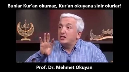Bunlar Kur'an okumaz, Kur'an okuyana sinir olurlar!!