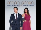 Mert Ali İçelli feat. Asuman Krause - Aman Aman (2016)