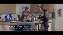 Kaan Oğuz - Seni Çok Seviyorum