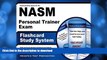 READ Flashcard Study System for the NASM Personal Trainer Exam: NASM Test Practice Questions