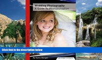 Best Price Wedding Photography - a Guide to Photojournalism (Invest in Knowledge) Kerry Morgan PDF