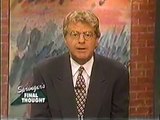 Jerry Springer 1999 Final Thought - When Friends in Love Break Up