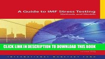 [PDF] Guide To IMF Stress Testing: Methods And Models Full Online