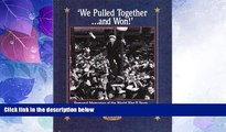 Read Online  We Pulled Together...and Won: Personal Memories of the World War II Years Audiobook