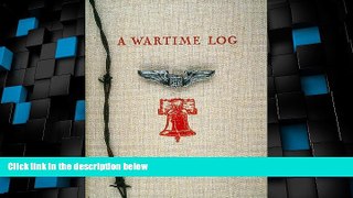 Online Art Beltrone A Wartime Log: A Remembrance From Home Through The American Y.M.C.A. Full Book