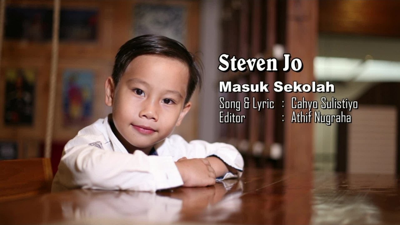 Steven Jo - Masuk Sekolah