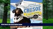 Pre Order Crusoe, the Celebrity Dachshund: Adventures of the Wiener Dog Extraordinaire Ryan