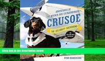 Audiobook Crusoe, the Celebrity Dachshund: Adventures of the Wiener Dog Extraordinaire Ryan