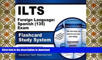 READ ILTS Foreign Language: Spanish (135) Exam Flashcard Study System: ILTS Test Practice