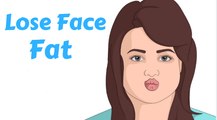 How To Lose Face Fat Fast | Lose Face Fat Naturally At Home - Tips To Lose Face Fat