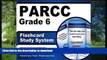 Pre Order PARCC Grade 6 Flashcard Study System: PARCC Test Practice Questions   Exam Review for