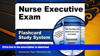 Read Book Nurse Executive Exam Flashcard Study System: Nurse Executive Test Practice Questions