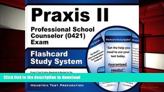 Pre Order Praxis II Professional School Counselor (5421) Exam Flashcard Study System: Praxis II