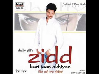 Tipp Tipp Meenh Varda | Zidd - Music Album | Popular Punjabi Songs | Shelly Gill