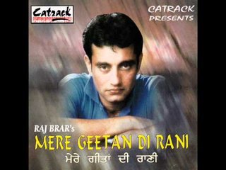 Tutte Dil Dian Haanvan | Mere Geetan Di Rani | Popular Punjabi Songs | Raj Brar