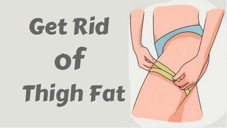 How to Lose Thigh Fat Fast | Lose Thigh Fat Naturally At Home - Tips To Lose Thigh Fat