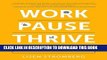 [PDF] Work Pause Thrive: How to Pause for Parenthood Without Killing Your Career Full Collection
