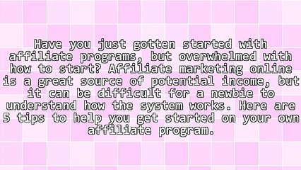 5 Tips for Affiliate Programs Newbies